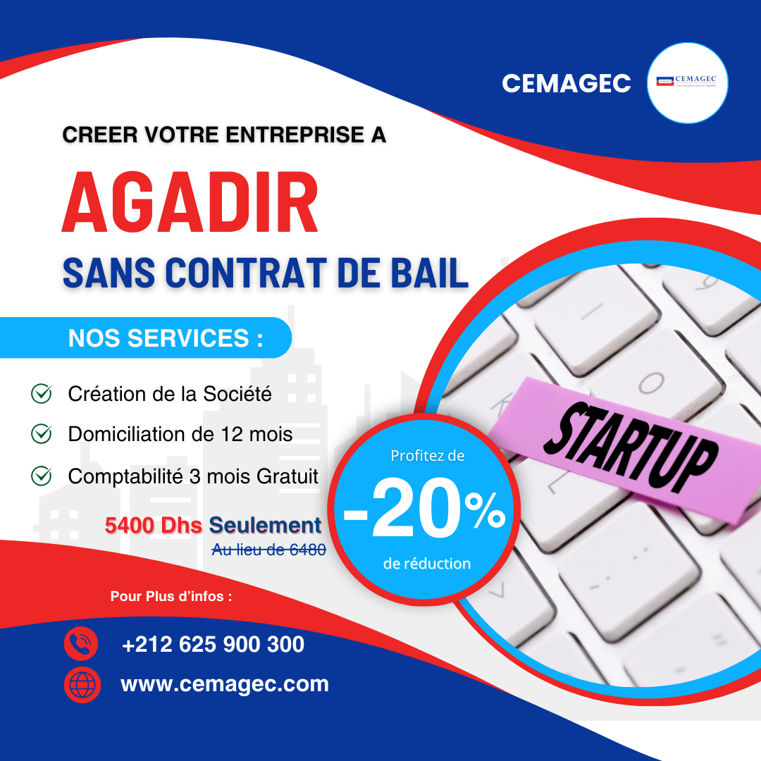 Offre Stratup -20% pour la création de votre entreprise à agadir avec domiciliation 12 mois et Tenue de comptabilité gratuite pendant 3 mois et consulting gratuit.